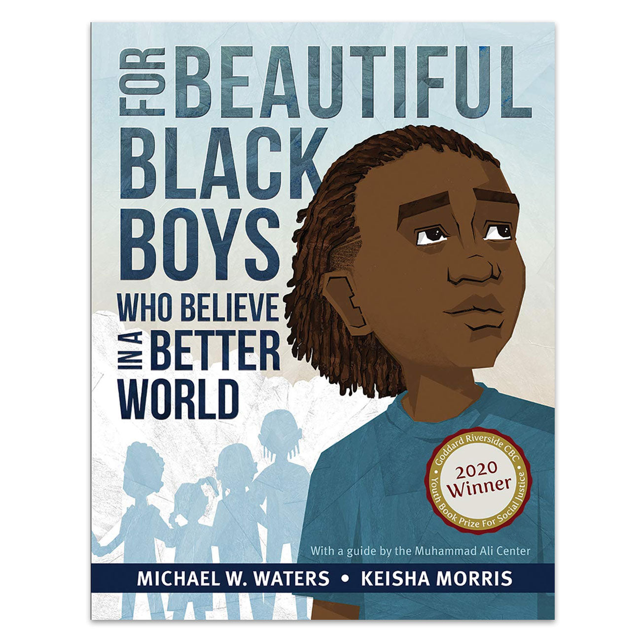 For Beautiful Black Boys Who Believe in a Better World - Hardcover Book